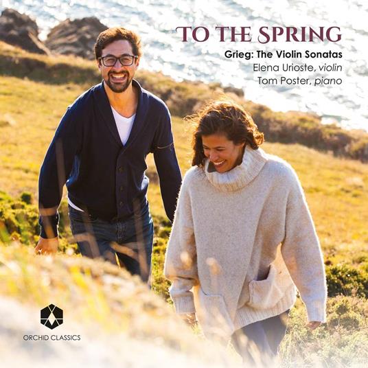 To The Spring: Grieg Violin Sonatas - CD Audio di Edvard Grieg