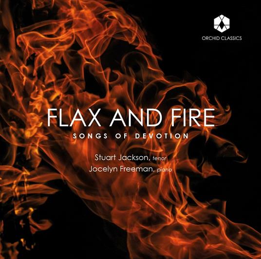 Flax & Fire. Songs Of Devotion - CD Audio di Stuart Jackson