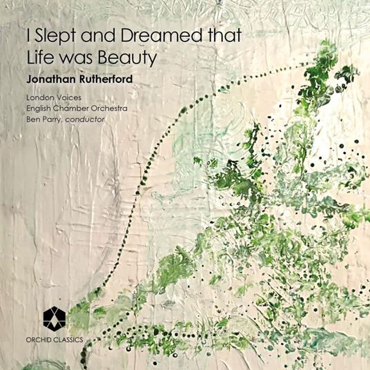 I Slept And Dreamed That Life Was Beauty - CD Audio di Jonathan Rutherford