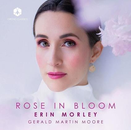 Rose In Bloom - CD Audio di Erin Morley