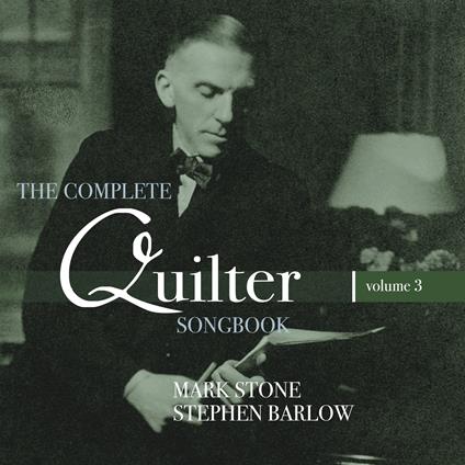 The Complete Quilter Songbook, Vol. 3 - CD Audio di Roger Quilter
