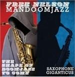 The Shape of Doomjazz to Come - Saxophone Giganticus - Vinile LP di Free Nelson Mandoomjazz