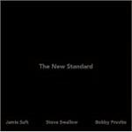The New Standard - CD Audio di Steve Swallow,Bobby Previte,Jamie Saft