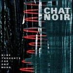 Nine Thoughts For One.. - Vinile LP di Chat Noir