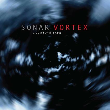 Vortex - CD Audio di David Torn,Sonar