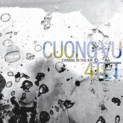 Change in the Air - Vinile LP di Cuong Vu