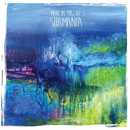 Shamania - Vinile LP di Marilyn Mazur
