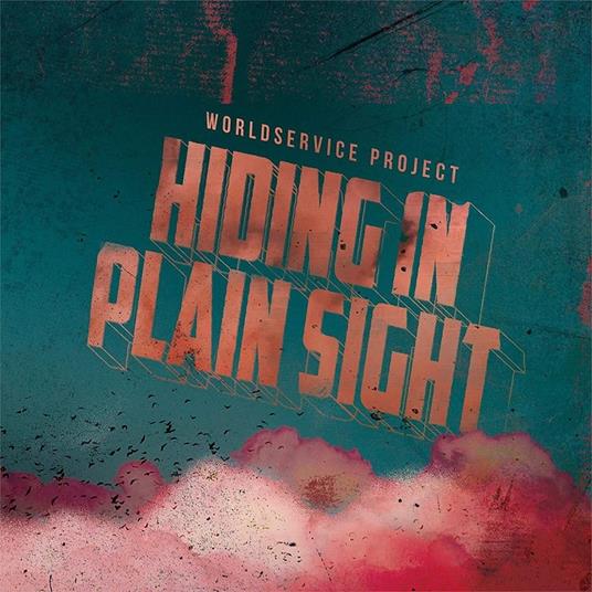 Hiding in Plain Sight - CD Audio di WorldService Project