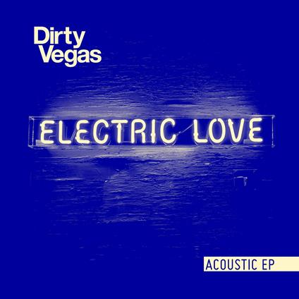 Electric Love - CD Audio di Dirty Vegas