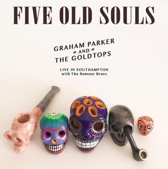 Five Old Souls (Live) - CD Audio di Graham Parker