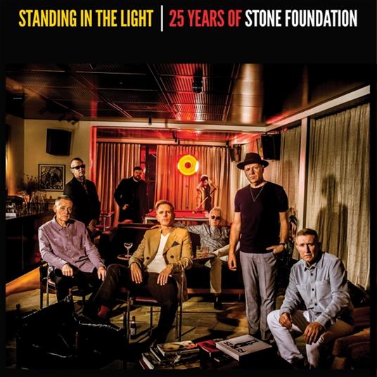 Standing In The Light. 25 Years Of Stone Foundation - CD Audio di Stone Foundation