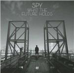 What The Future Holds - CD Audio di SPY