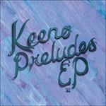 Preludes - Vinile LP di Keeno