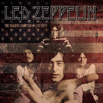 The Road To Hampton - Live 1971 - CD Audio di Led Zeppelin
