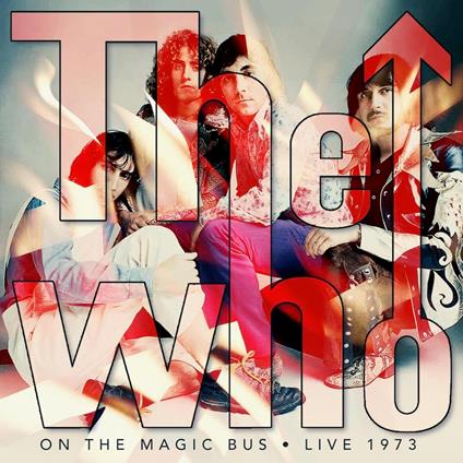On The Magic Bus Live 1973 - CD Audio di The Who