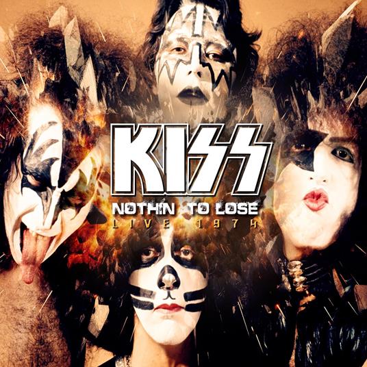 Nothin' To Lose - Live 1974 - CD Audio di Kiss
