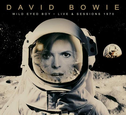 Wild Eyed Boy. Live & Sessions 1970 - CD Audio di David Bowie