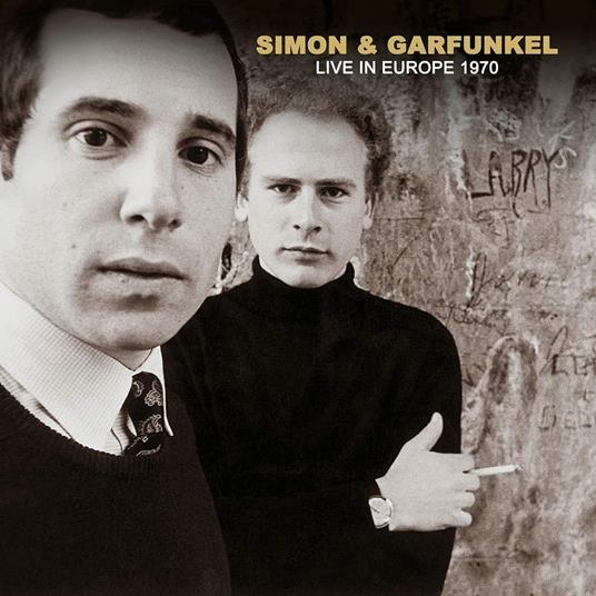 Live in Europe 1970 - CD Audio di Simon & Garfunkel