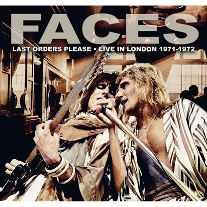 Last Orders Please -Live In London 71-72 - CD Audio di Faces