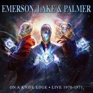 On A Knife Edge - Live 1970-1971 - CD Audio di Emerson Lake & Palmer