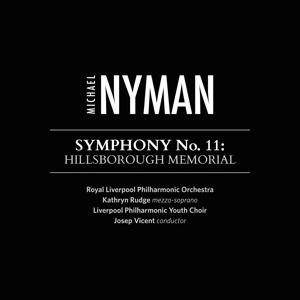 Symphony n.11 Hillsborough Memorial - CD Audio di Michael Nyman
