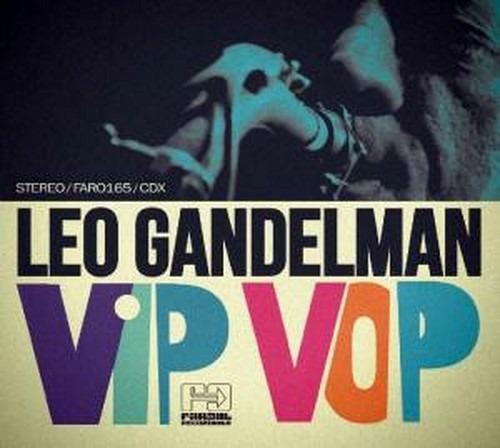 Vip vop (Limited Edition) - CD Audio + DVD di Leo Gandelman