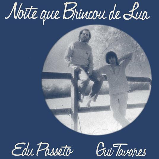 Noite que brincou de lua - Vinile LP di Edu Passeto,Gui Tavares