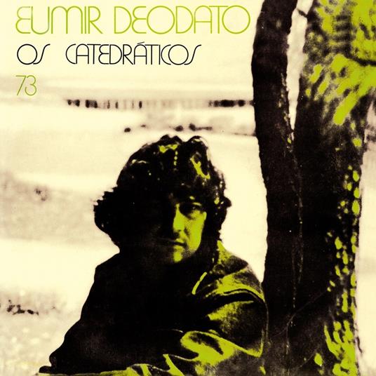 Os Catedraticos 73 - CD Audio di Eumir Deodato