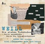 Weill. Die Sieben Todsunden-Suite Panameenne-Suite Die Dreigroschenoper