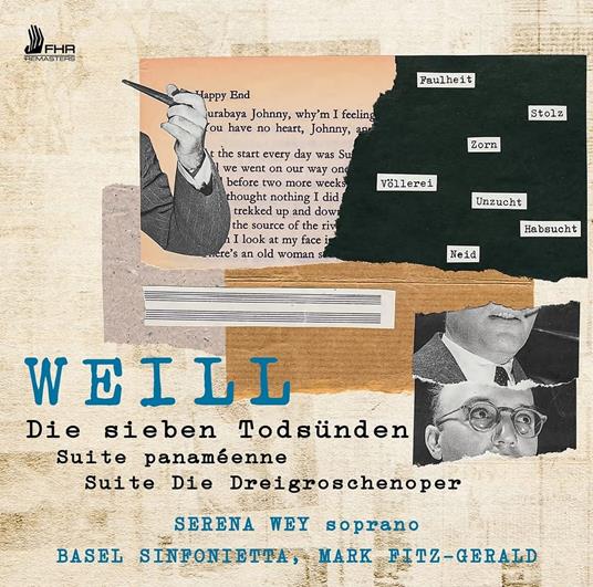 Weill. Die Sieben Todsunden-Suite Panameenne-Suite Die Dreigroschenoper - CD Audio di Basel Sinfonietta-Mark Fitz-Gerald-Serena Wey