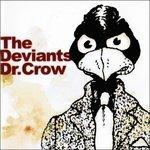 Dr. Crow - CD Audio di Deviants