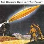Deviants Have Left