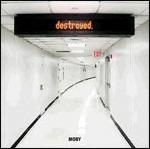 Destroyed (Deluxe Edition) - CD Audio di Moby