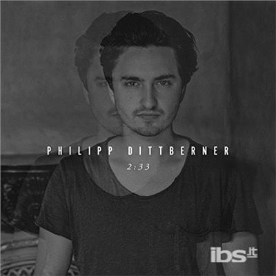 2.33 - CD Audio di Philipp Dittberner