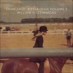 Charleroi. Pittsburgh vol.2 - CD Audio Singolo di William Fitzsimmons