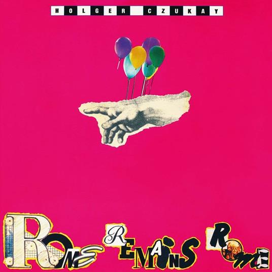 Rome Remains Rome - CD Audio di Holger Czukay