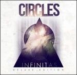 Infinitas (Deluxe Edition) - CD Audio di Circles