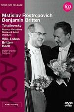 Mstislav Rostropovich, Benjamin Britten. Tchaikovsky, Rococo Variations (DVD)