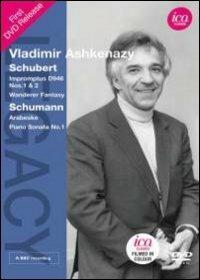 Vladimir Ashkenazy plays Schubert & Schumann (DVD) - DVD di Franz Schubert,Robert Schumann,Vladimir Ashkenazy