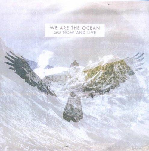 Go Now and Live - CD Audio di We Are the Ocean