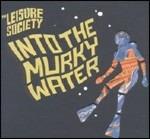 Into the Murky Waters - CD Audio di Leisure Society