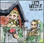 Nursing Home - CD Audio di Let's Wrestle