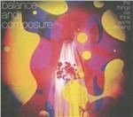 Things We Think Were Missing - CD Audio di Balance & Composure