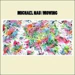 Mowing - Vinile LP di Michael Nau
