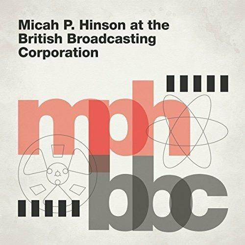 At the British Broadcasting (Limited Edition) - Vinile LP di Micah P. Hinson