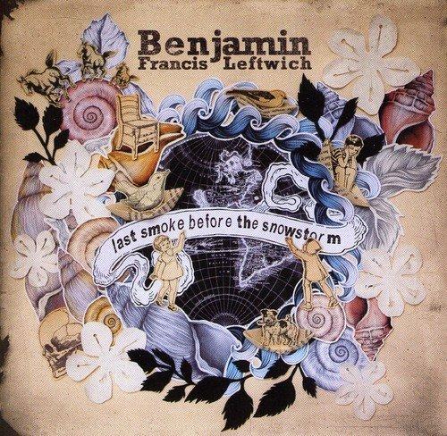 Last Smoke Before the Snowstorm - CD Audio di Benjamin Francis Leftwich