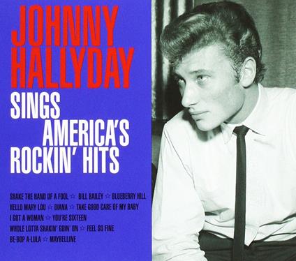 Sings America's Rockin' Hits (2 Cd) - CD Audio di Johnny Hallyday