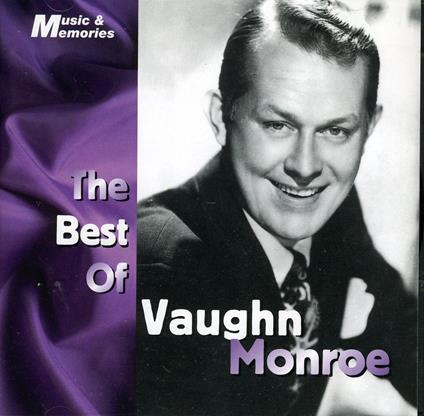 Best Of - CD Audio di Vaughn Monroe