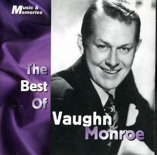 Best Of - CD Audio di Vaughn Monroe