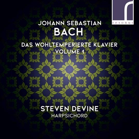 Il clavicembalo ben temperato libro 1 (Das Wohltemperierte Klavier Teil 1) - CD Audio di Johann Sebastian Bach,Steven Devine